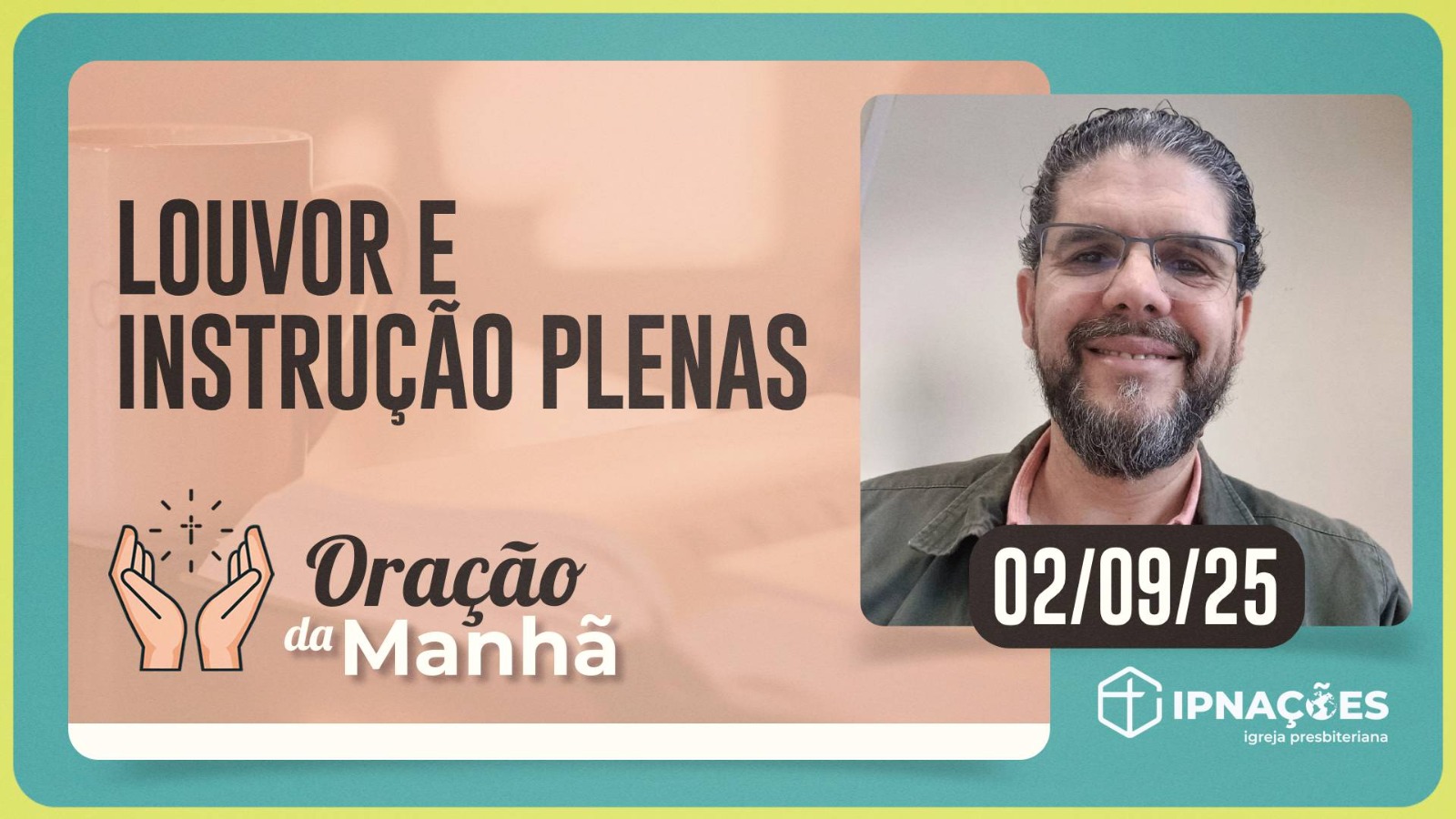 ORAÇÃO DA MANHÃ | T04 | EP144