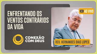 CULTO CONEXÃO COM DEUS | REV. HERNANDES DIAS LOPES | 01/09/2025