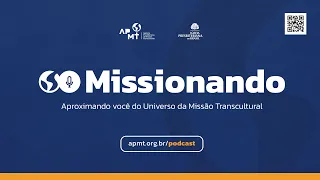 POVOS NÃO ALCANÇADOS E NÃO ENGAJADOS | REV. OSNI E TERESA FERREIRA | T02 | EP017