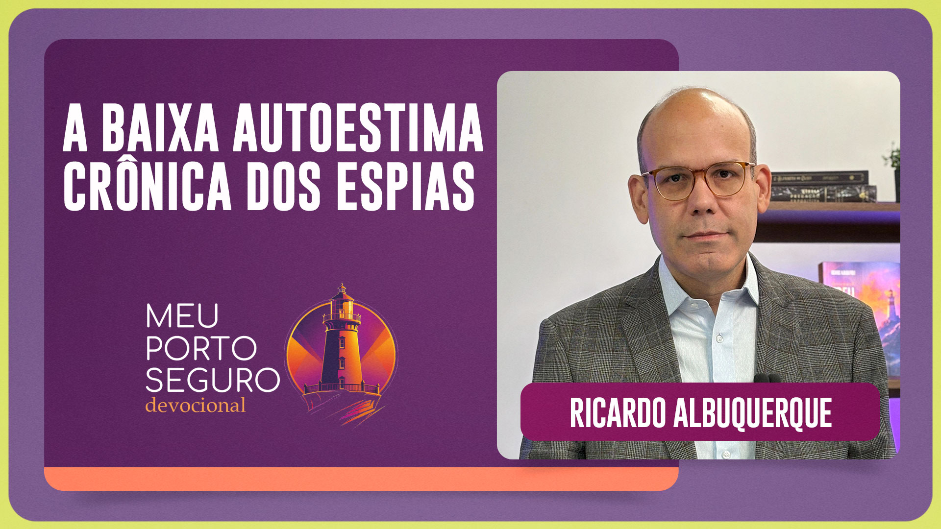 A BAIXA AUTOESTIMA CRÔNICA DOS ESPIAS | T01 | P046