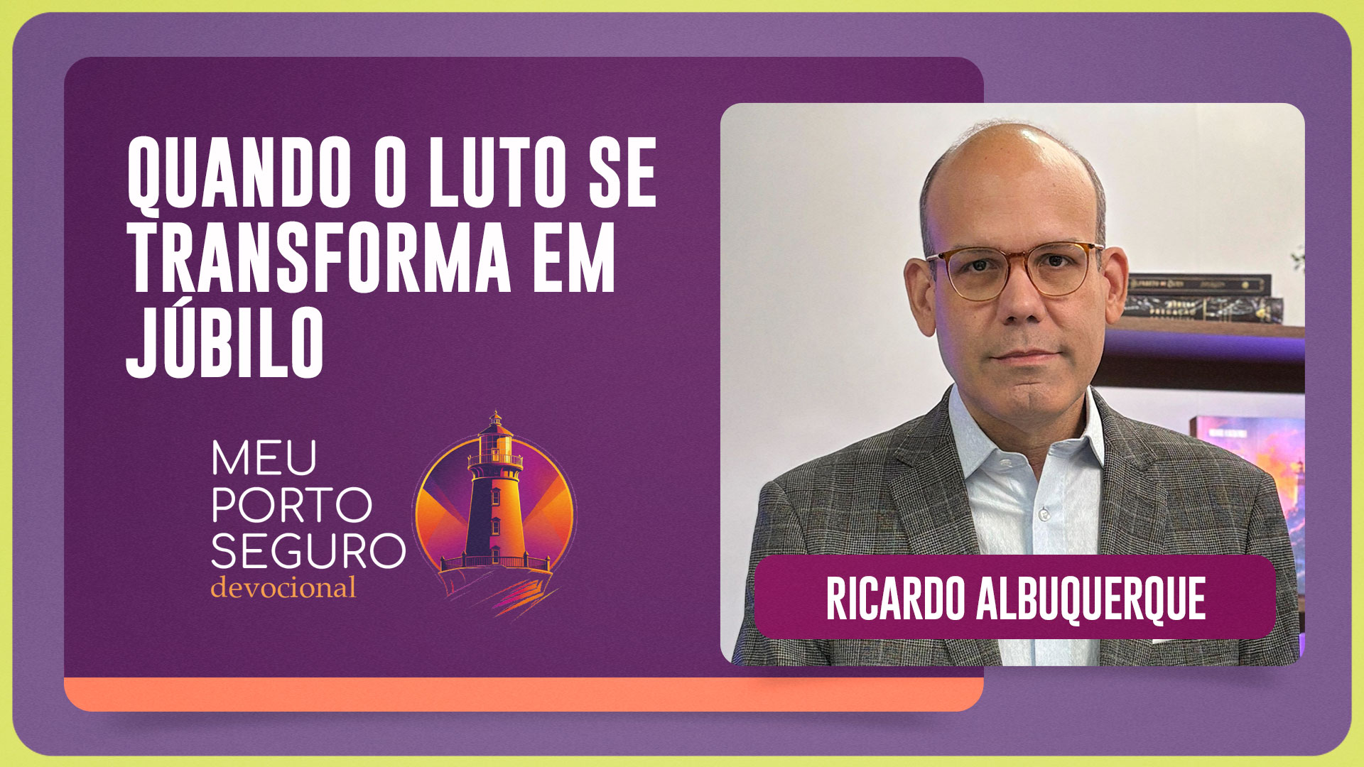 QUANDO O LUTO SE TRANSFORMA EM JÚBILO | T01 | EP049