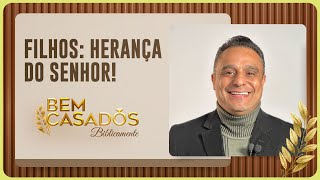 FILHOS: HERANÇA DO SENHOR | BIBLICAMENTE | ISRAEL JESUS | T05 | EP014
