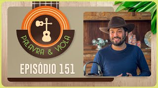 PALAVRA E VIOLA | T04 | EP031
