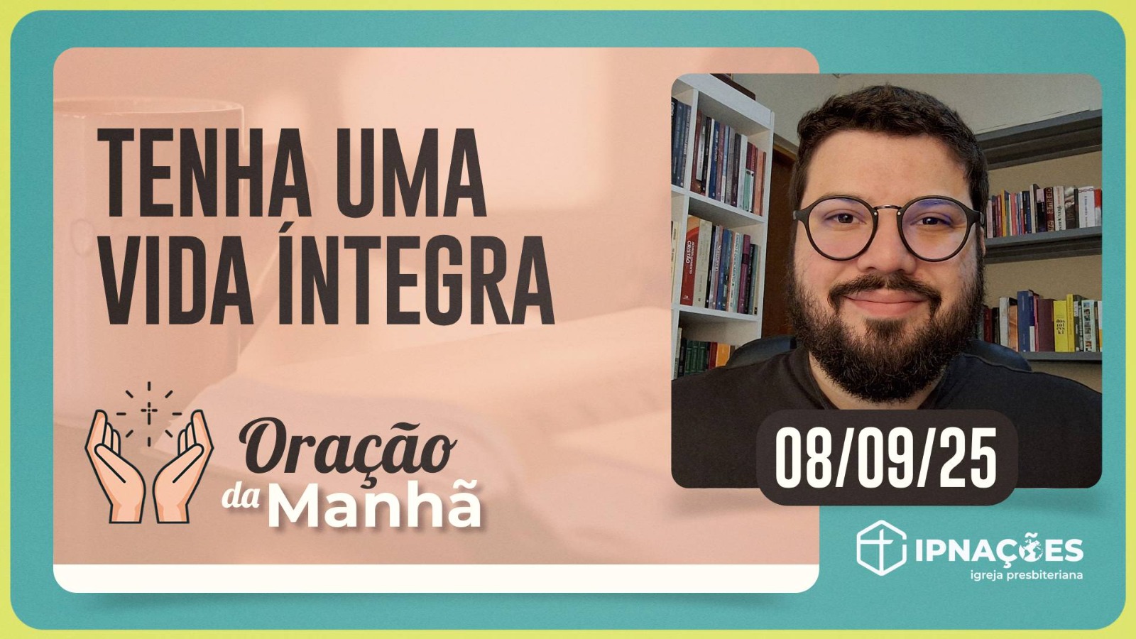 ORAÇÃO DA MANHÃ | T04 | EP148