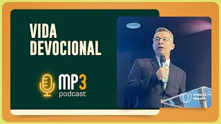 Vida Devocional | Rev. David de Mello Junior | T03 | EP025