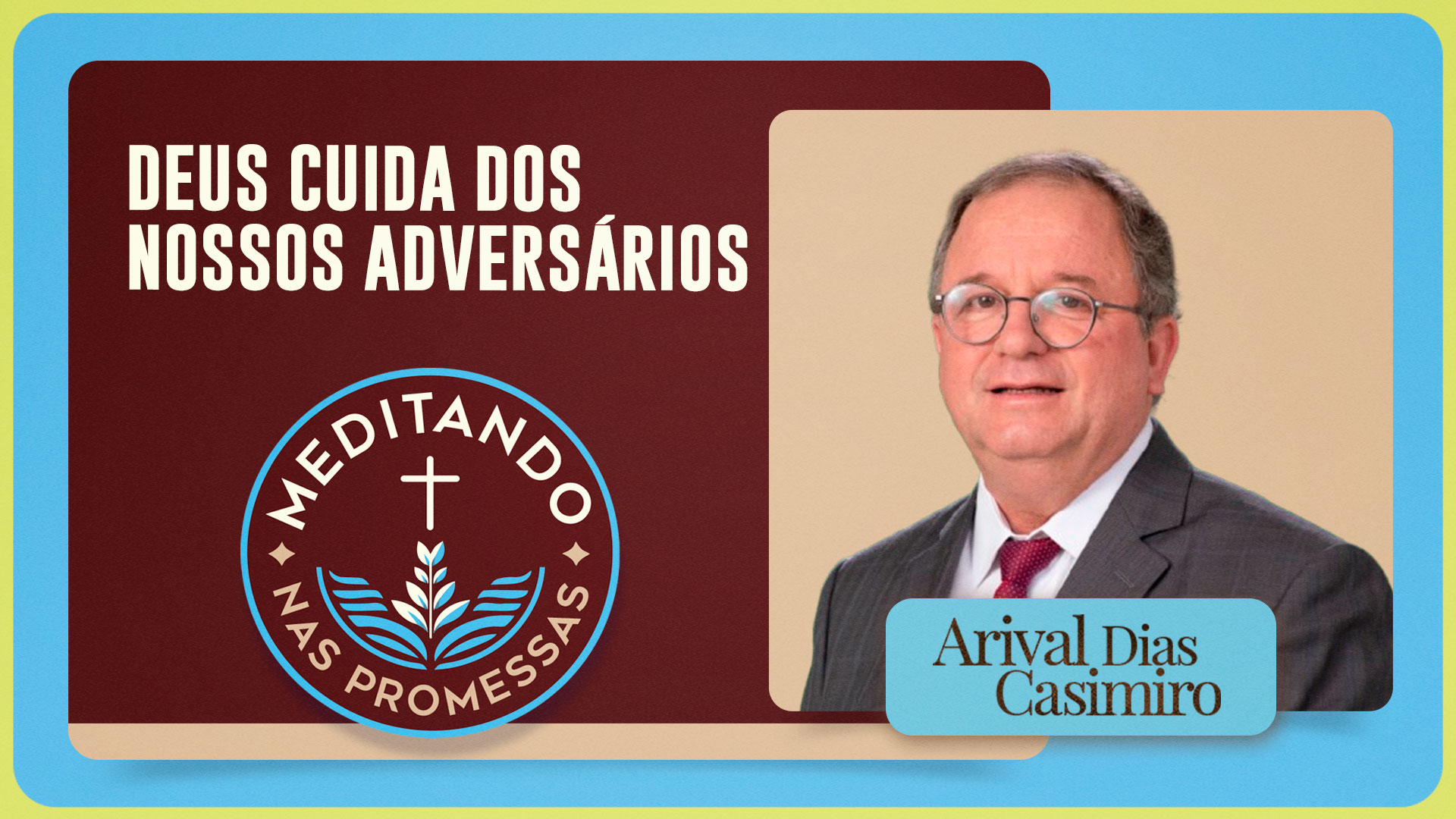Deus cuida dos nossos adversários | T01 | EP179