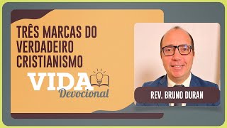 TRÊS MARCAS DO VERDADEIRO CRISTIANISMO | 12/09/2025