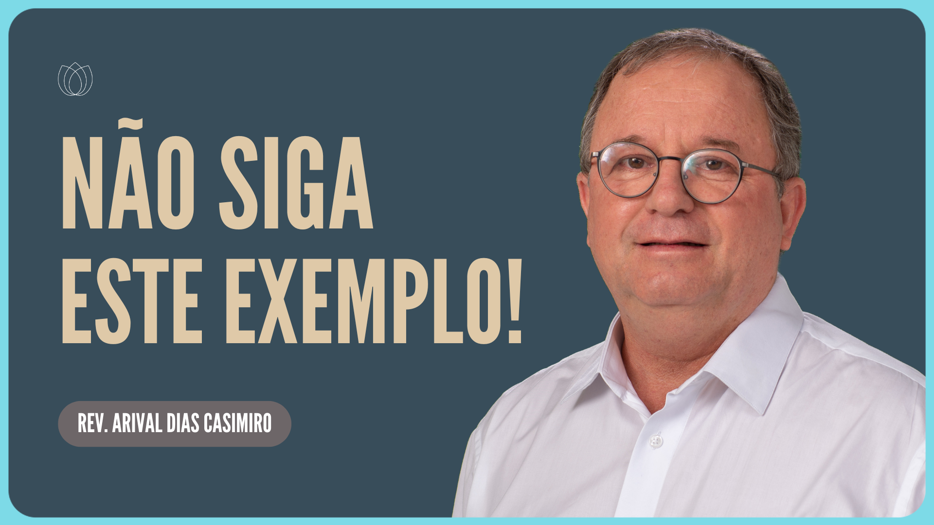 OS RISCOS DA DESOBEDIÊNCIA A DEUS | Rev. Arival Dias Casimiro | IPP