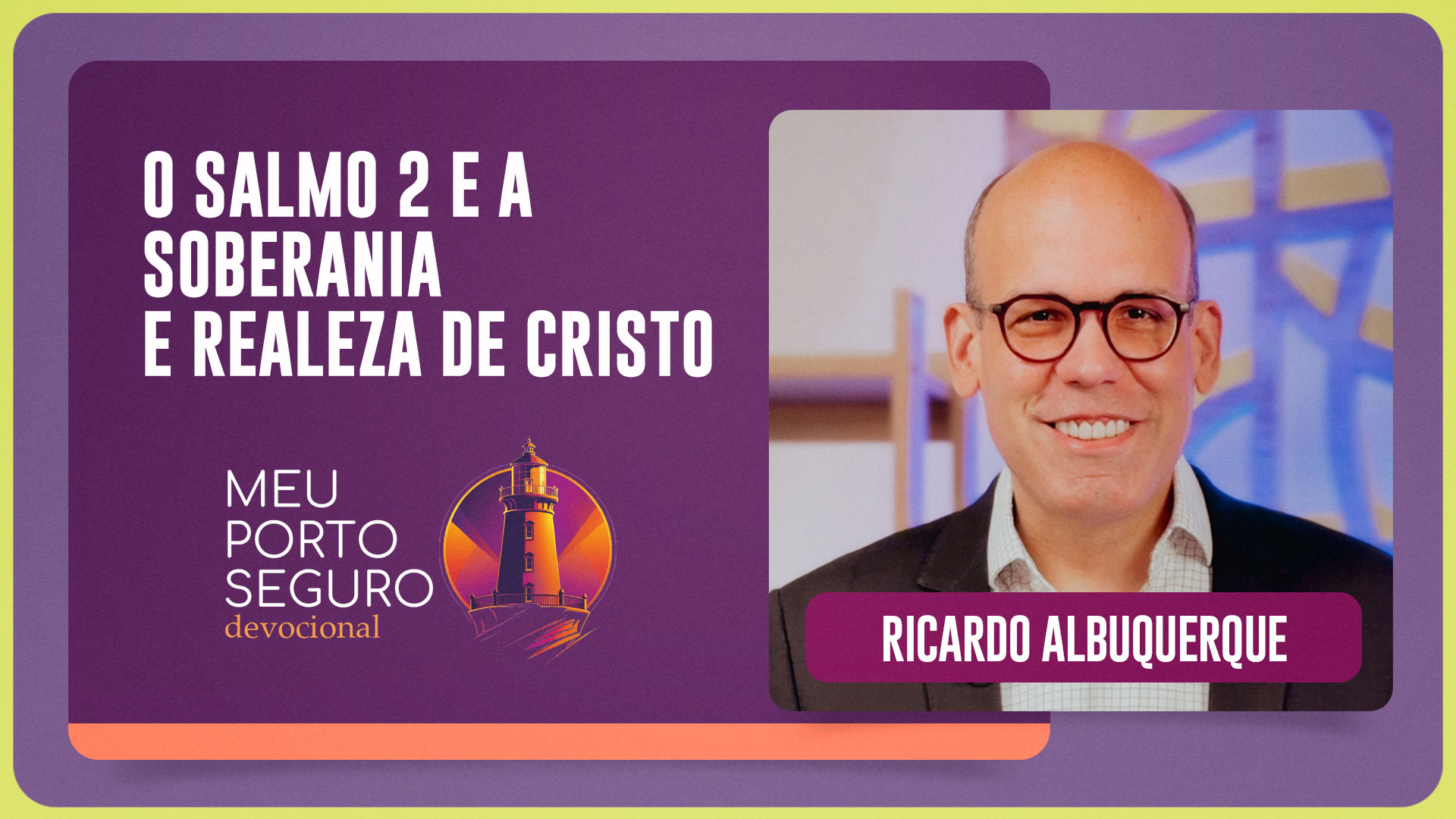 O SALMO 2 E A SOBERANIA E REALEZA DE CRISTO | T01 | EP051