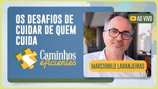 OS DESAFIOS DE CUIDAR DE QUEM CUIDA | T03 | EP023