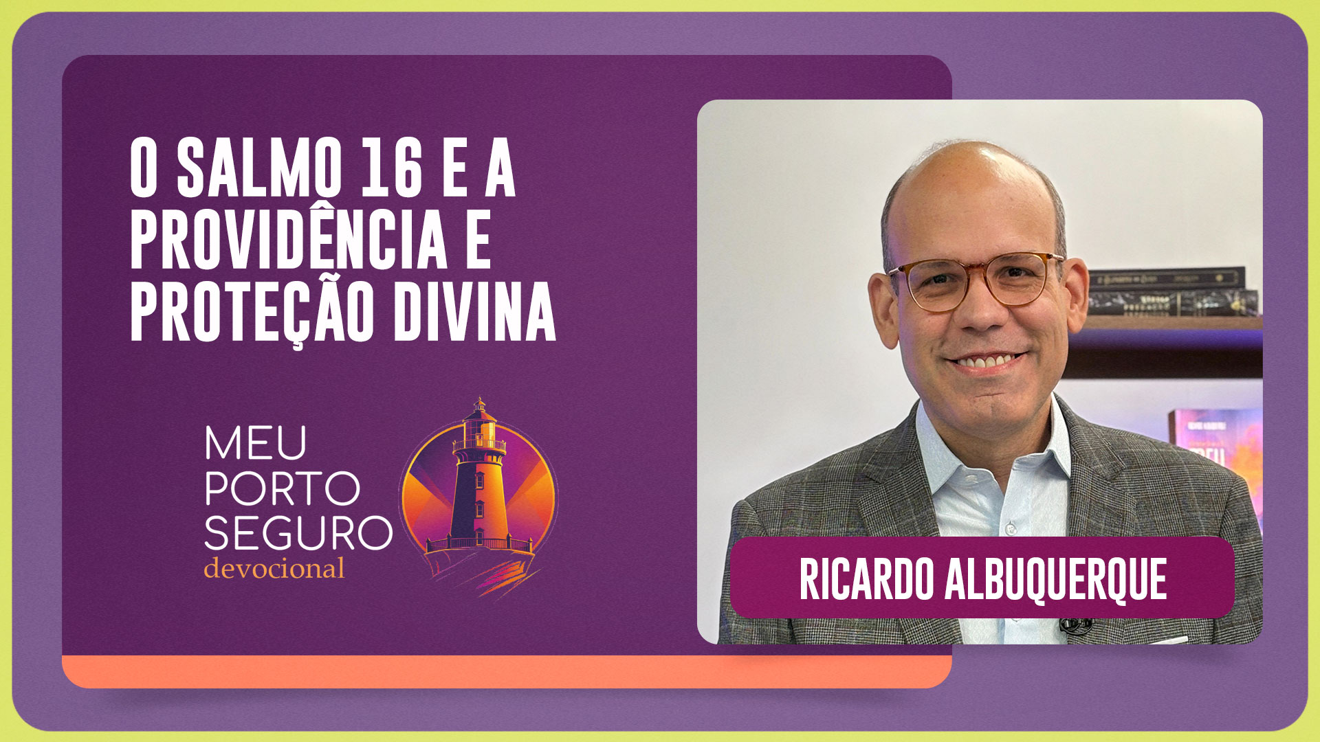 O SALMO 16 E A PROVIDÊNCIA E PROTEÇÃO DIVINA | T01 | EP053