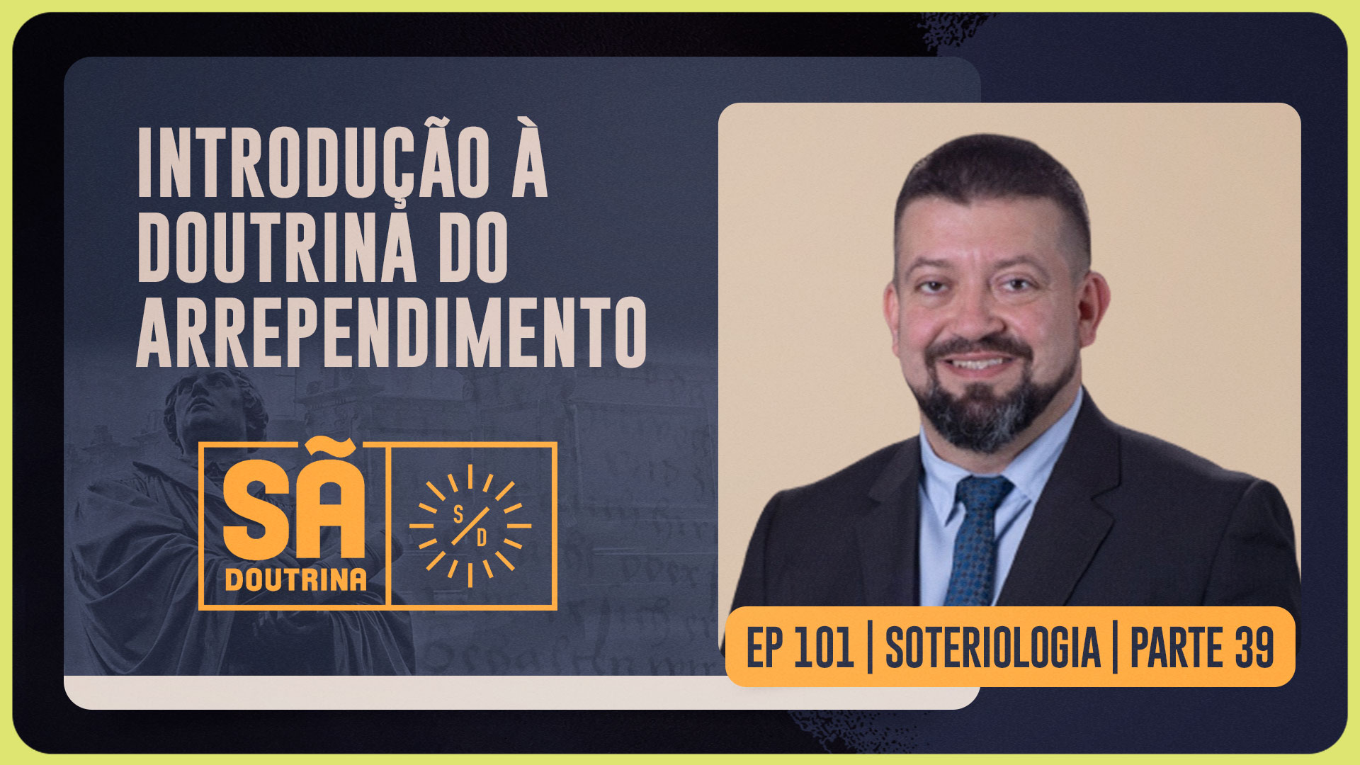 Soteriologia | Introdução à doutrina do arrependimento | Sã Doutrina