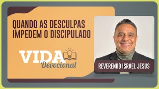 QUANDO AS DESCULPAS IMPEDEM O DISCIPULADO | 19/09/2025