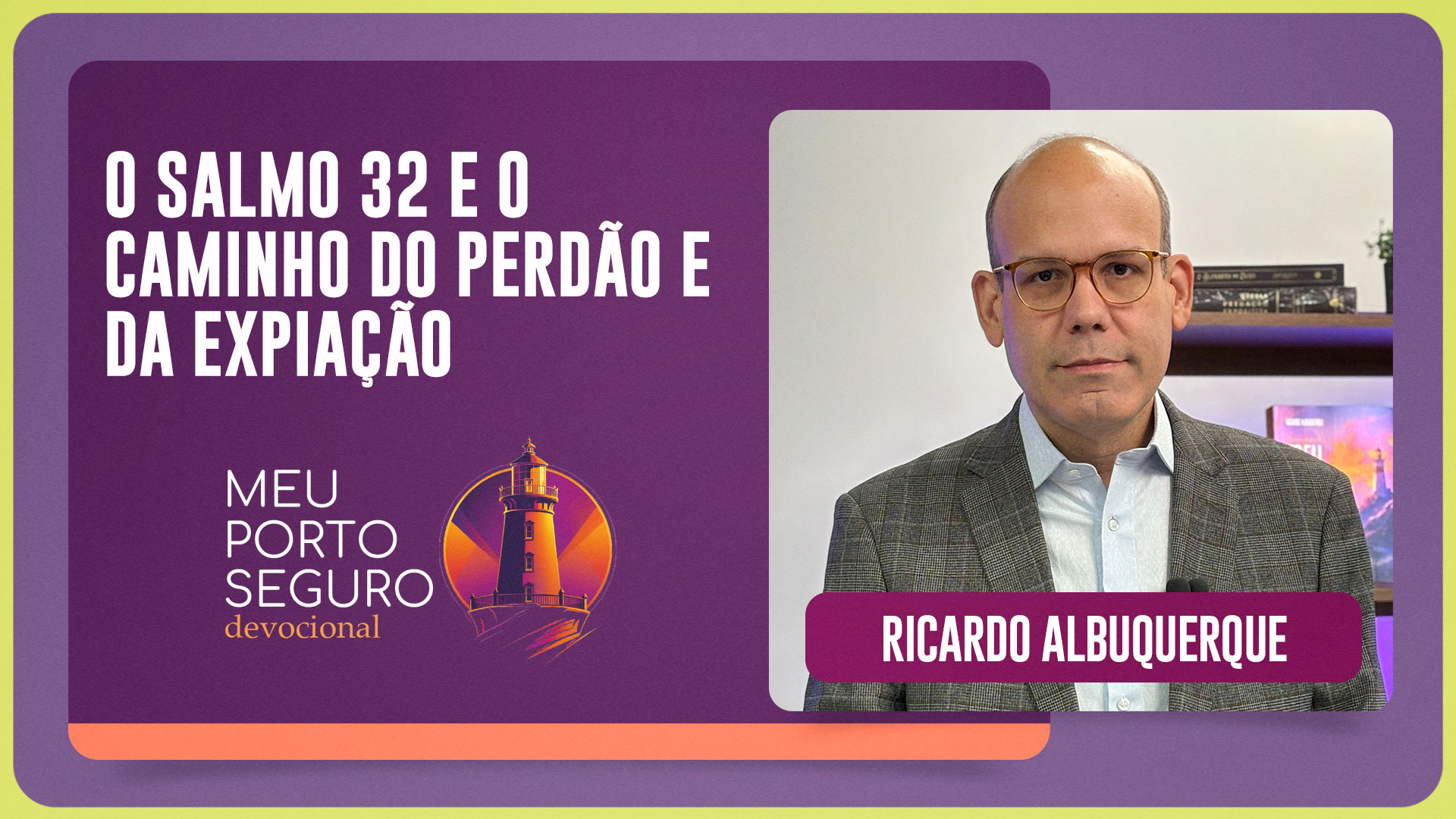 O SALMO 32 E O CAMINHO DO PERDÃO E DA EXPIAÇÃO | T01 | EP056