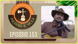 PALAVRA E VIOLA | T04 | EP033