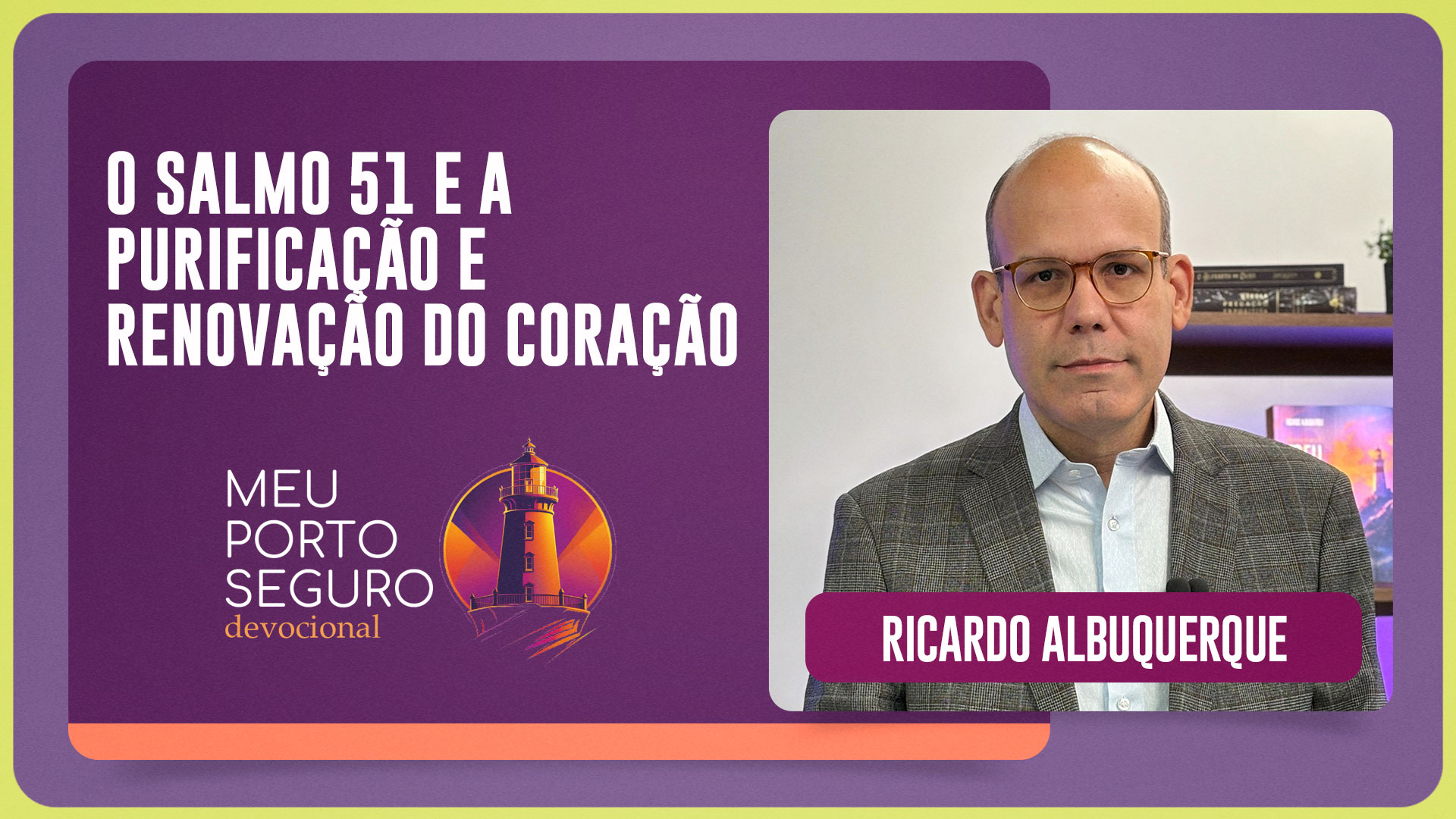 O SALMO 51 E A PURIFICAÇÃO E RENOVAÇÃO DO CORAÇÃO | T01 | EP059