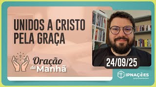 ORAÇÃO DA MANHÃ | T04 | EP158