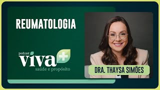 REUMATOLOGIA | THAYSA SIMÕES | T01 | EP008