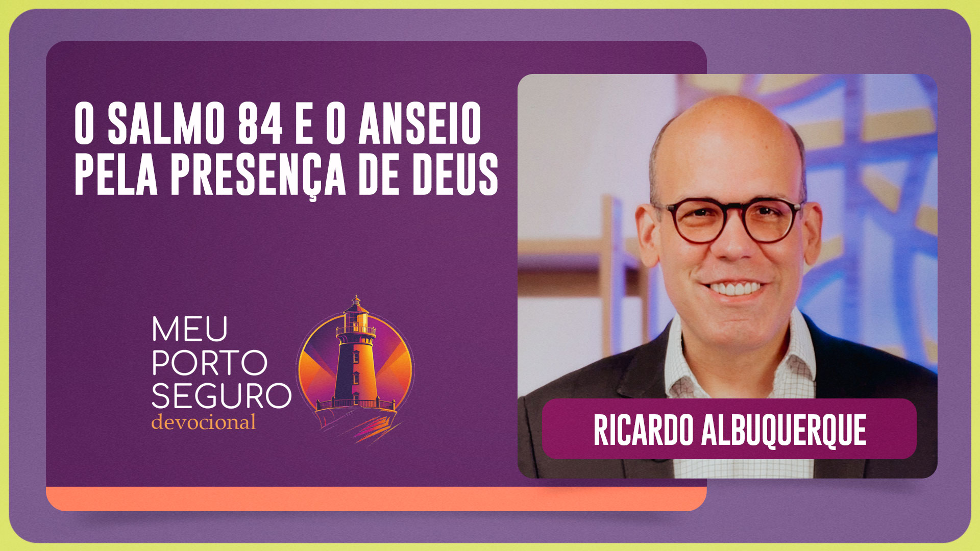 O SALMO 84 E O ANSEIO PELA PRESENÇA DE DEUS | T01 | EP061