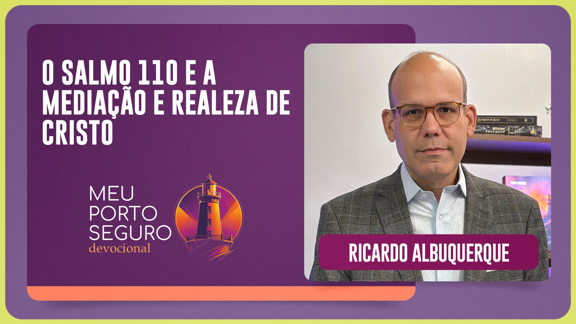 O SALMO 110 E A MEDIAÇÃO E REALEZA DE CRISTO | T01 | EP062