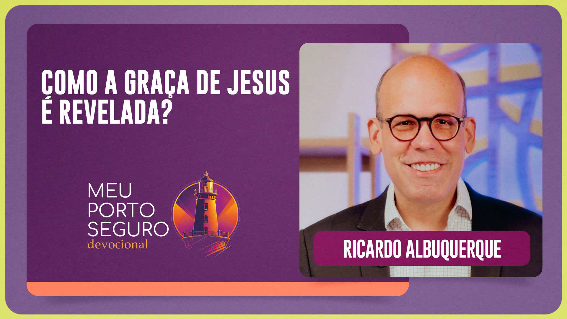 COMO A GRAÇA DE JESUS É REVELADA? | T01 | EP064