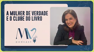 A mulher de verdade e o clube do livro | Fernanda Sato | T03 | EP039
