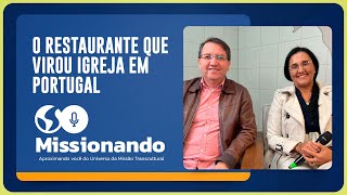 O RESTAURANTE QUE VIROU IGREJA EM PORTUGAL | WANDERSON E FÁBIA | T02 | EP019