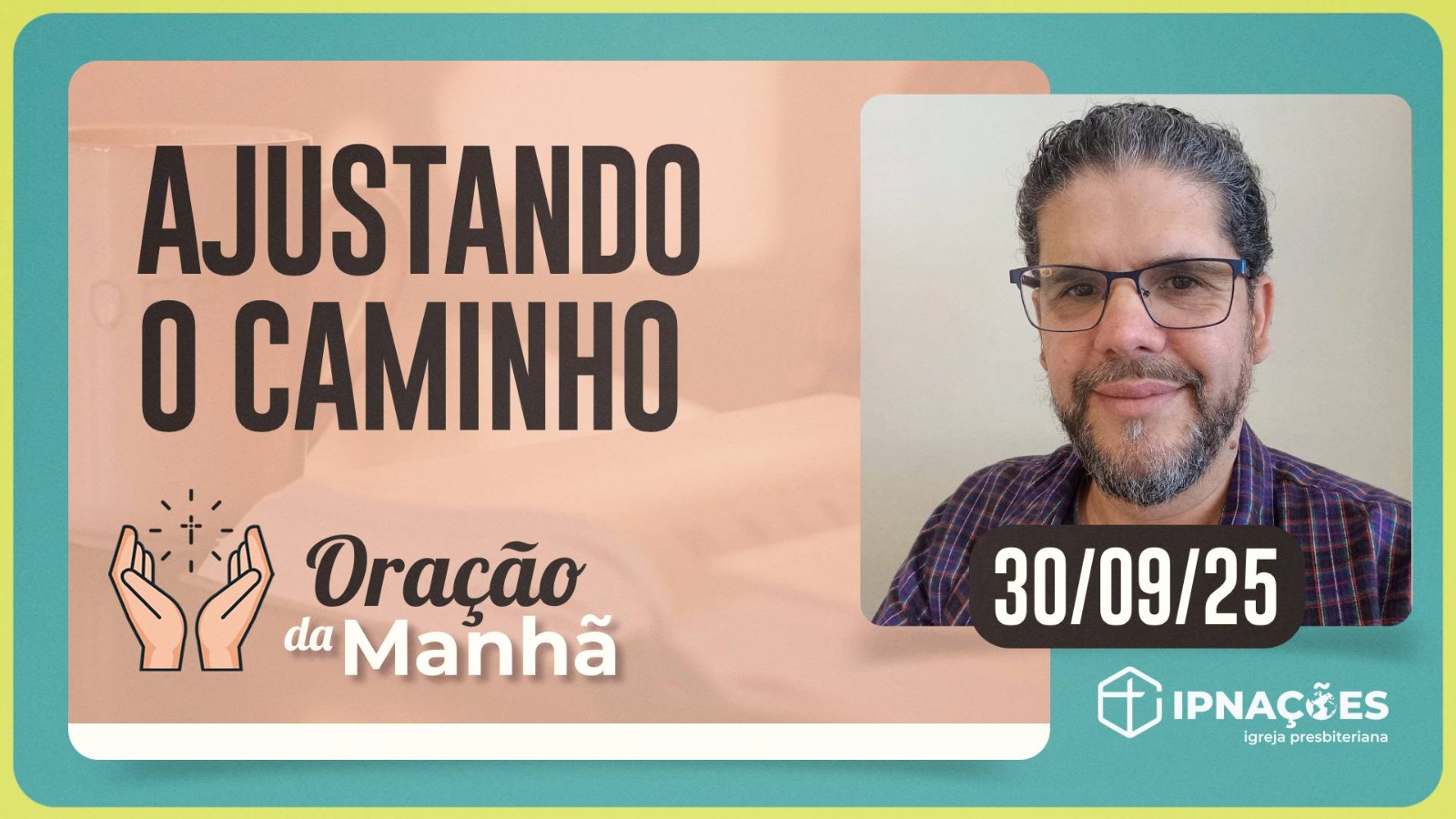 ORAÇÃO DA MANHÃ | T04 | EP161