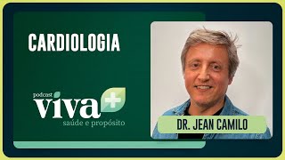 CARDIOLOGIA | DR. JEAN CAMILO | T01 | EP009