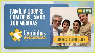 FAMÍLIA 100PRE COM DEUS, AMOR 100 MEDIDAS | T03 | EP025