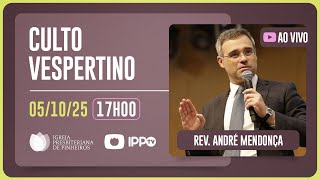 CULTO DOMINICAL | 17H | REV. ANDRÉ MENDONÇA | 05/10/2025