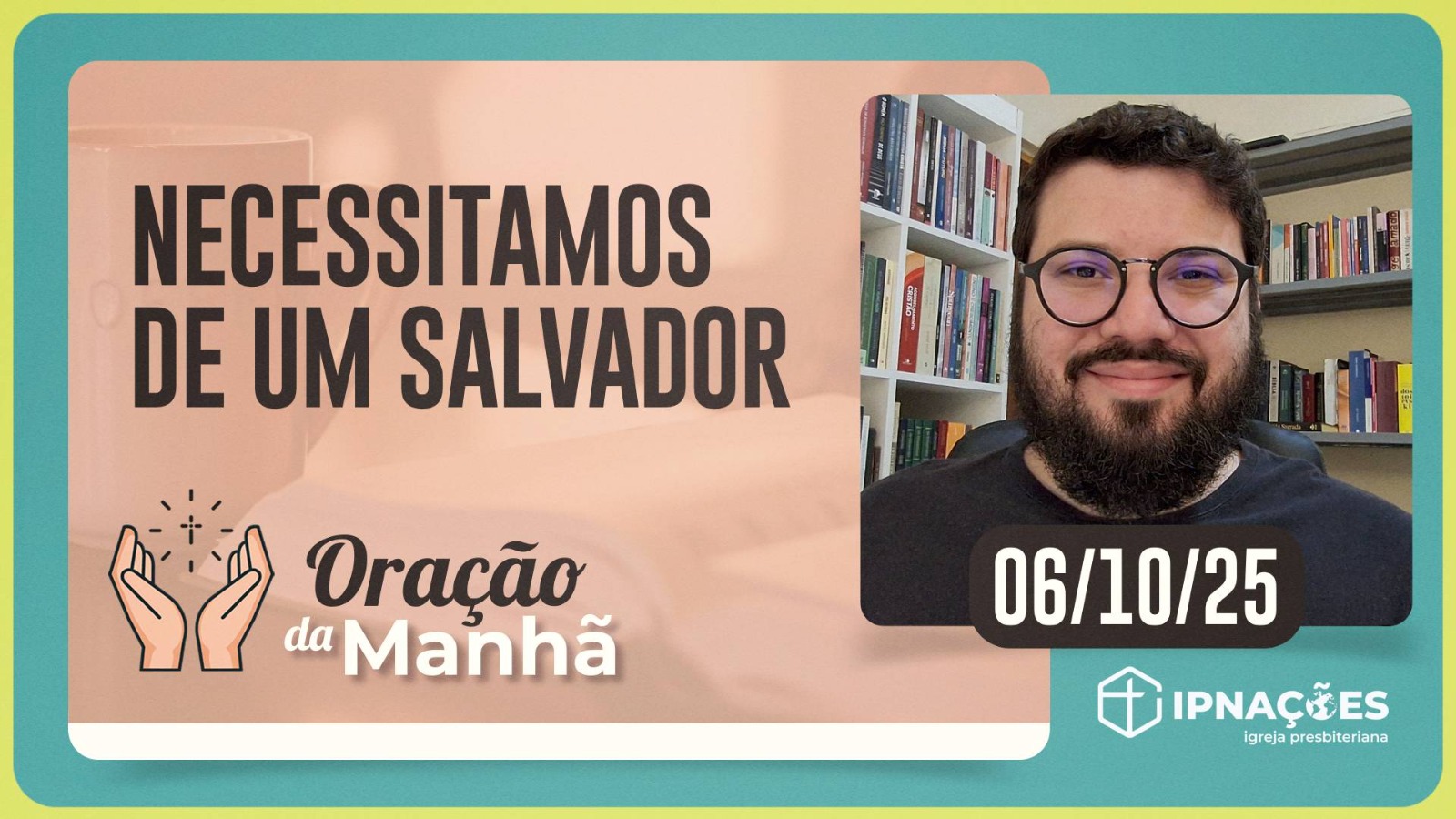 ORAÇÃO DA MANHÃ | T04 | EP164
