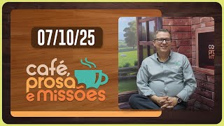 CAFÉ PROSA E MISSÕES | T06 | EP035