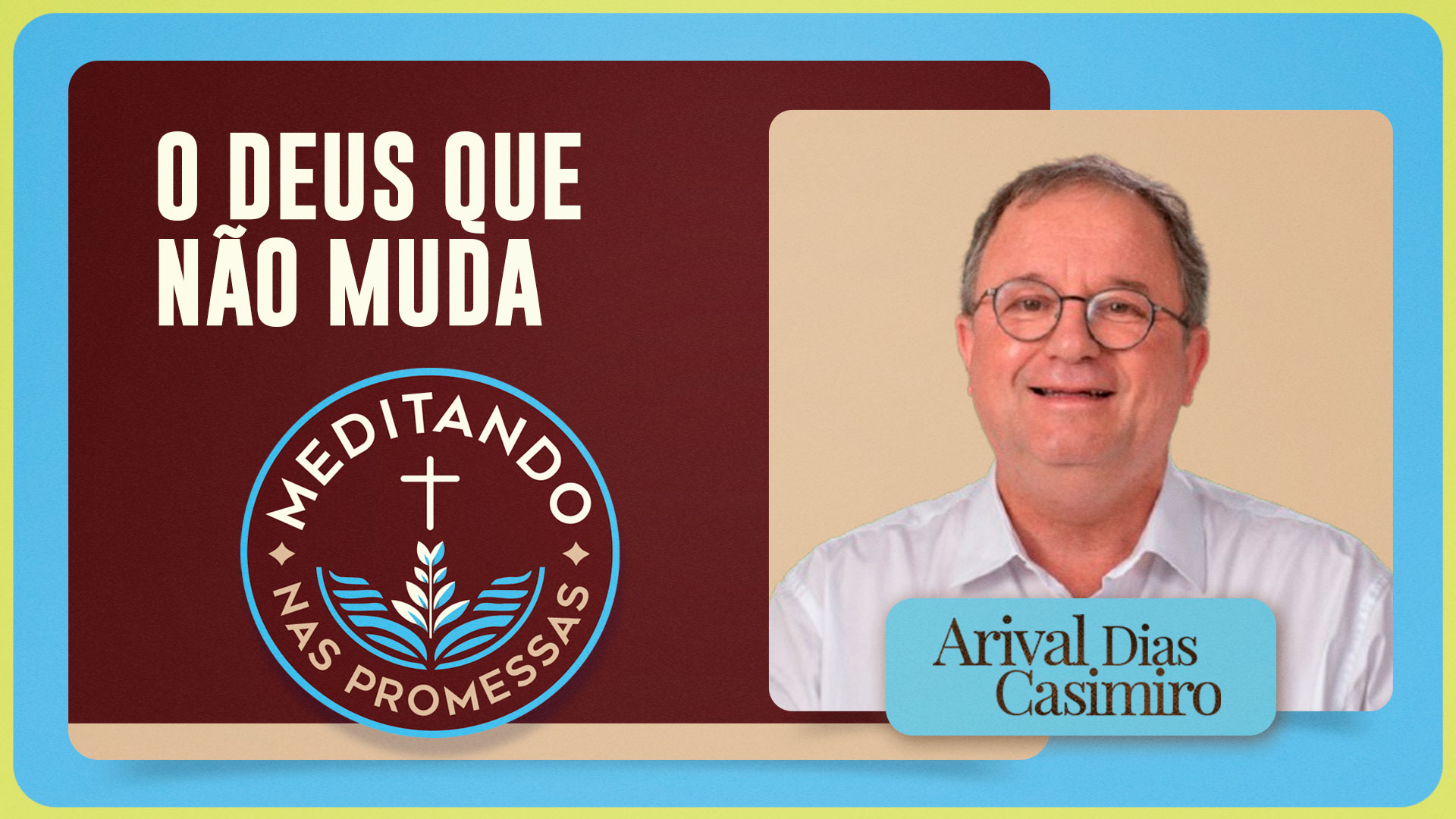 O Deus que não muda | T01 | EP206
