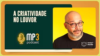 Criatividade no louvor | Fábio Sampaio | T03 | EP029