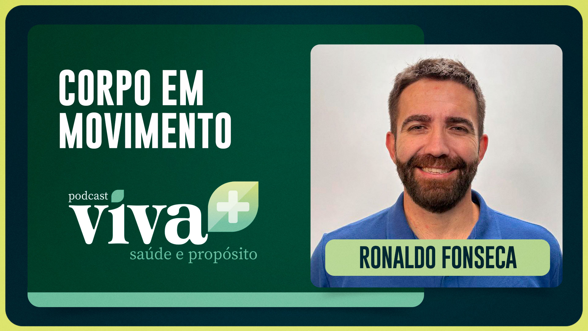 ESPORTE E BEM-ESTAR | RONALDO FONSECA | T01 | EP010