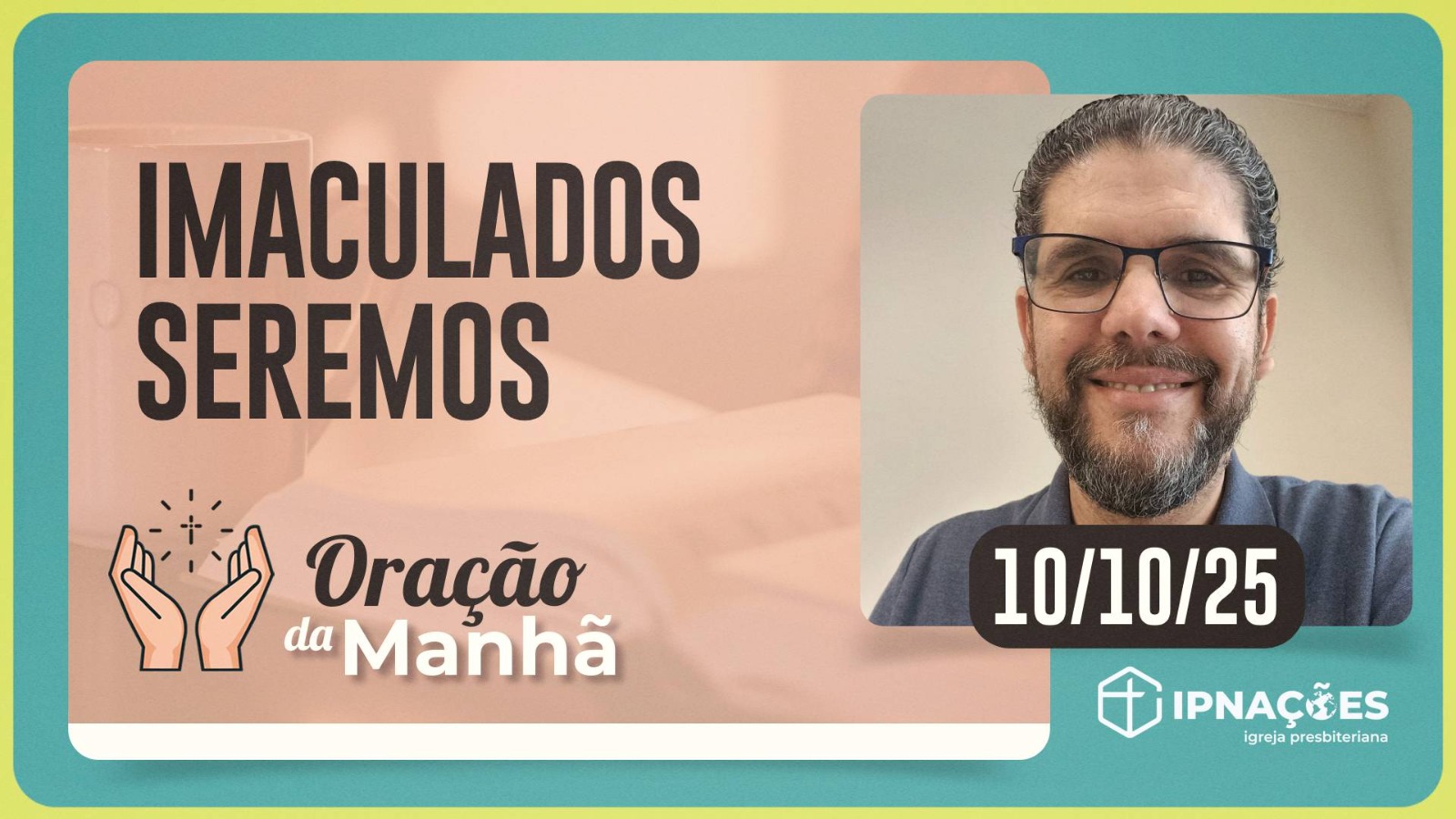 ORAÇÃO DA MANHÃ | T04 | EP166