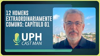 HOMENS EXTRAORDINARIAMENTE COMUNS: CAP. 01 | T01 | EP004