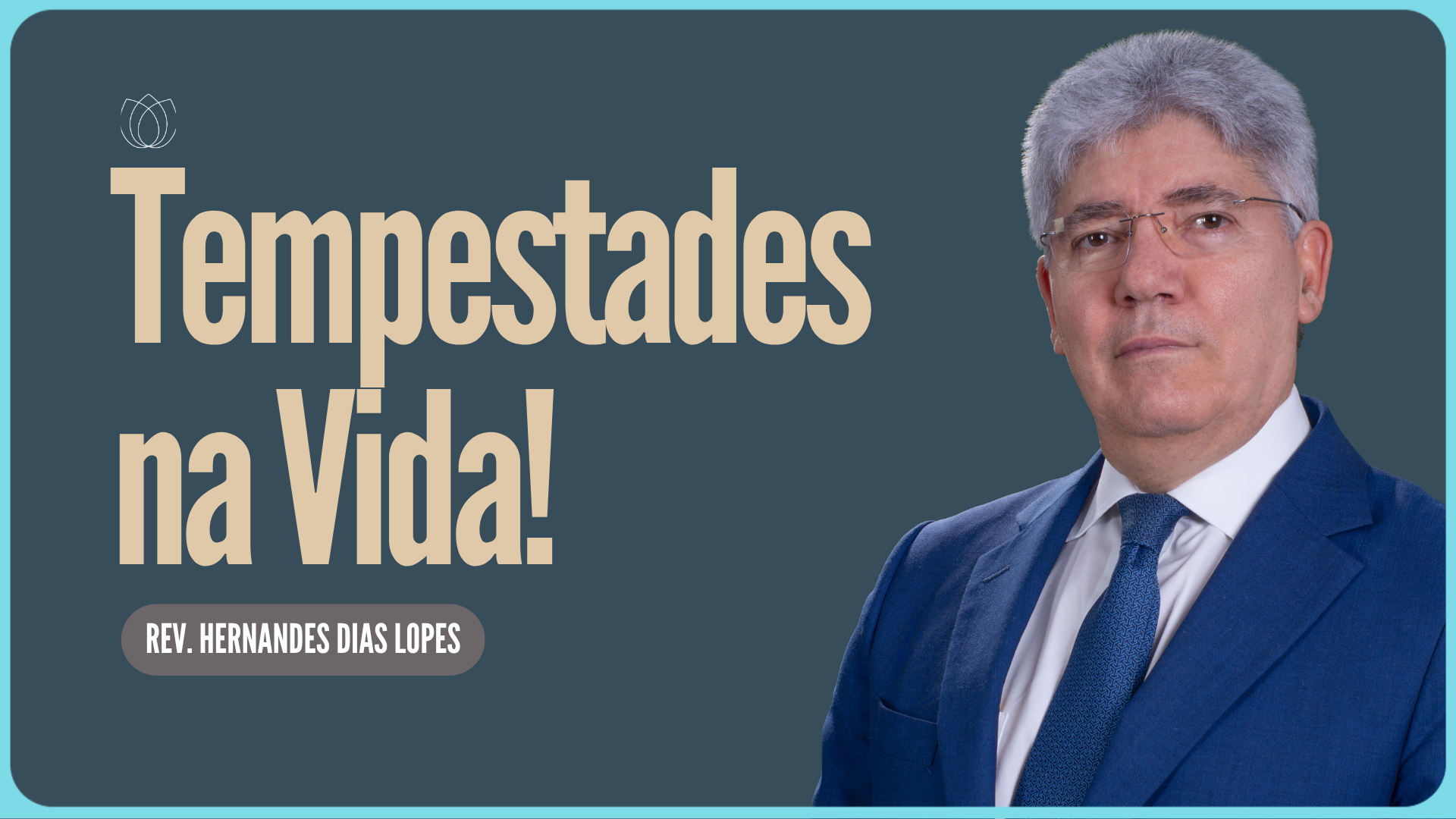 TEMPESTADES NA VIDA DO CRENTE | Rev. Hernandes Dias Lopes | IPP