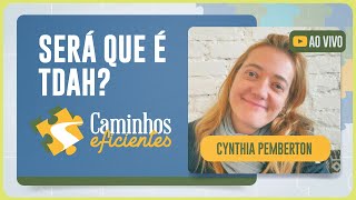 SERÁ QUE É TDAH? | T03 | EP027