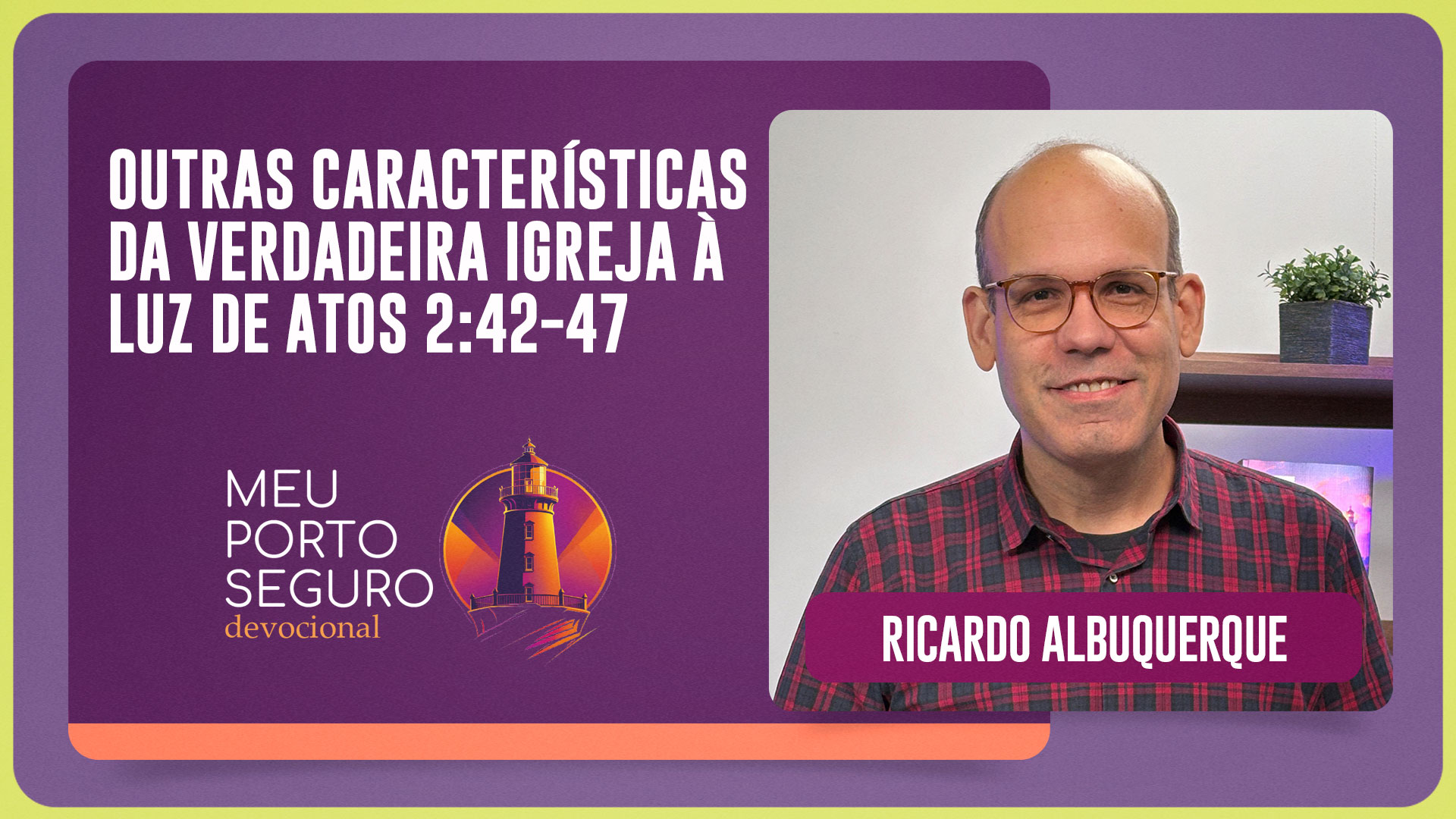 OUTRAS CARACTERÍSTICAS DA VERDADEIRA IGREJA À LUZ DE ATOS 2:42-47 | T01 | EP075