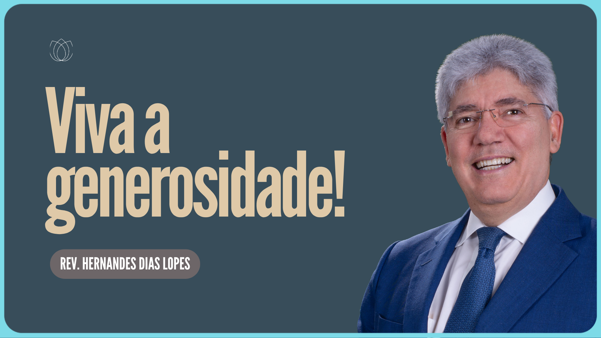 SEJA GENEROSO! | Rev. Hernandes Dias Lopes | IPP