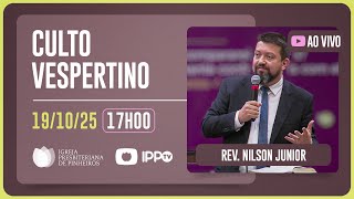 CULTO DOMINICAL | 17H | REV. NILSON JÚNIOR | 19/10/2025