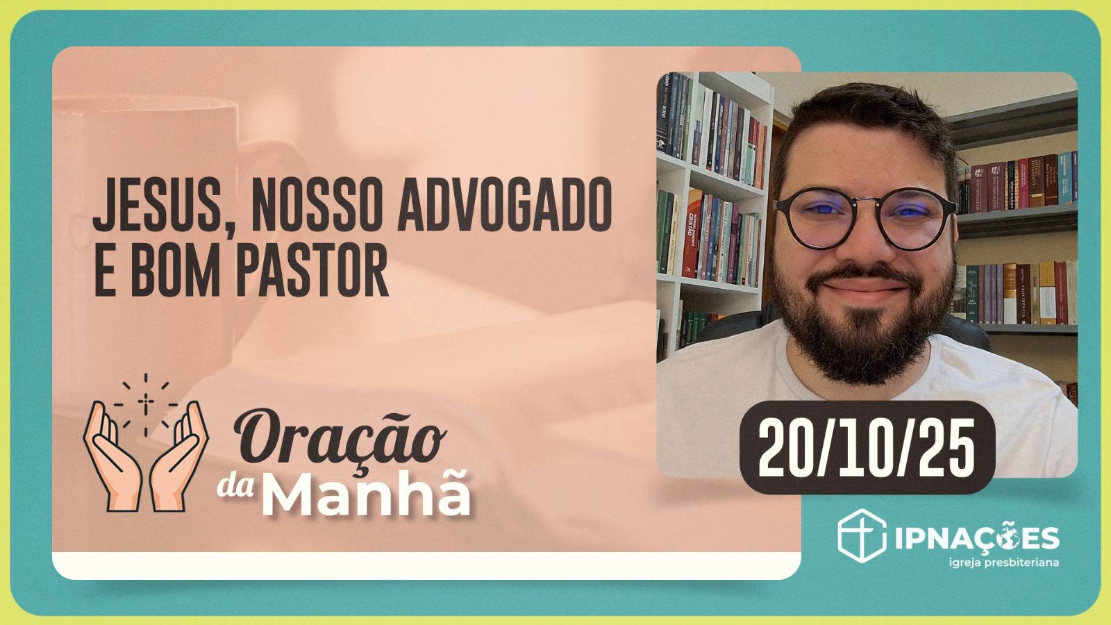 ORAÇÃO DA MANHÃ | T04 | EP172