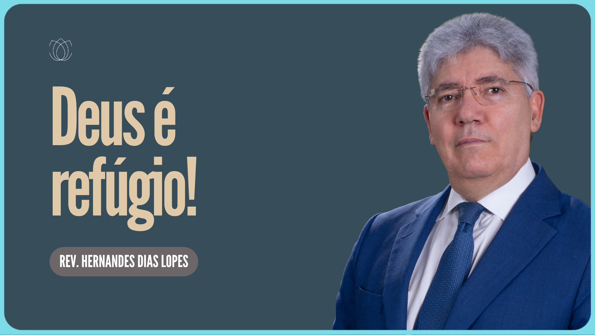 SALMO 46: DEUS É O NOSSO REFÚGIO E FORTALEZA | Rev. Hernandes Dias Lopes | IPP