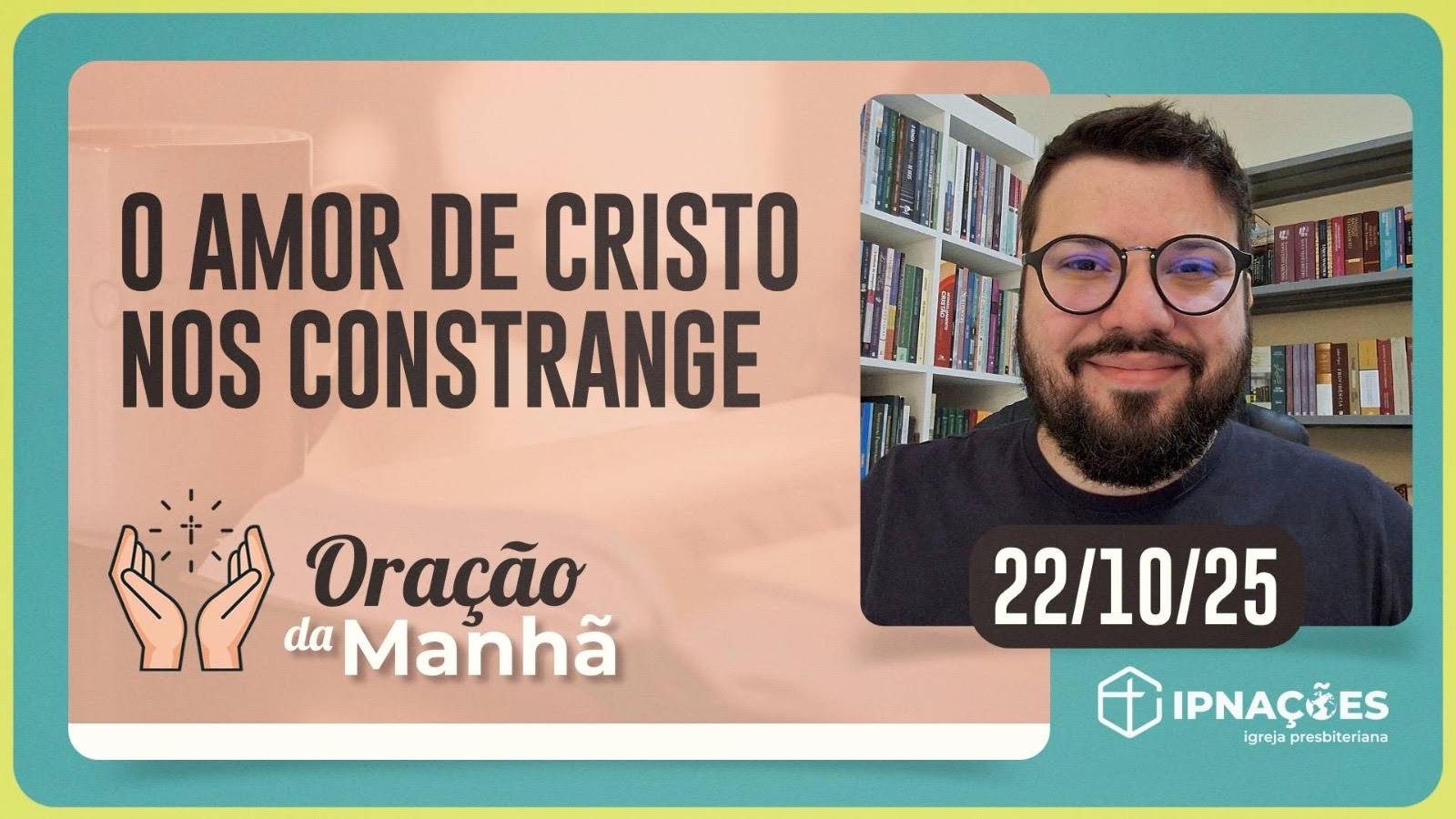 ORAÇÃO DA MANHÃ | T04 | EP174
