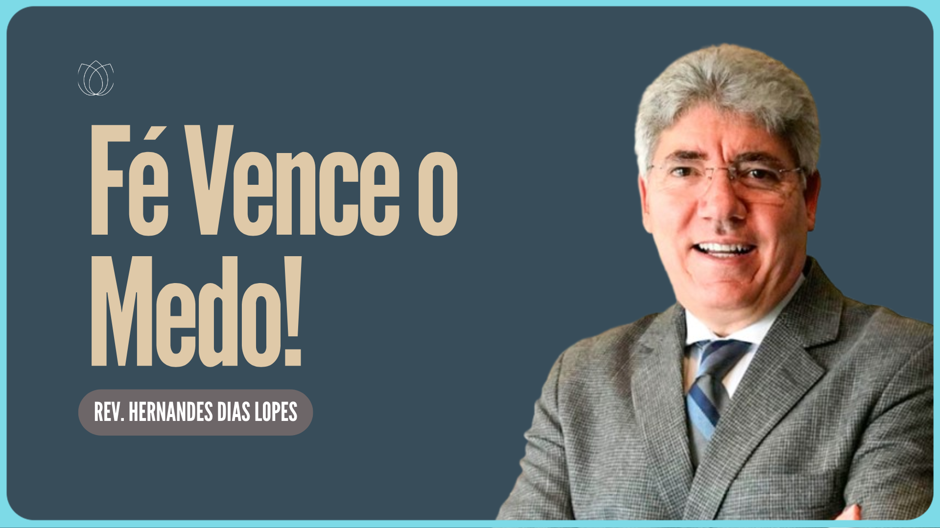 SALMO 11 A FÉ QUE VENCE O MEDO | Rev. Hernandes Dias Lopes | IPP