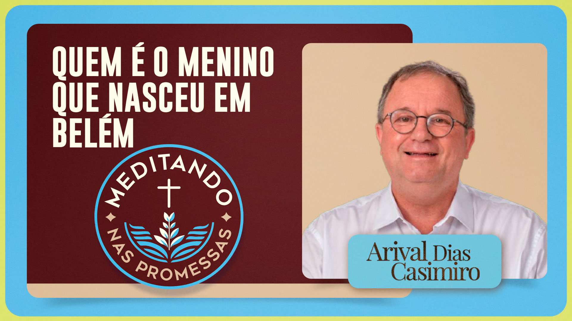 Quem é o menino que nasceu em Belém | T01 | EP225