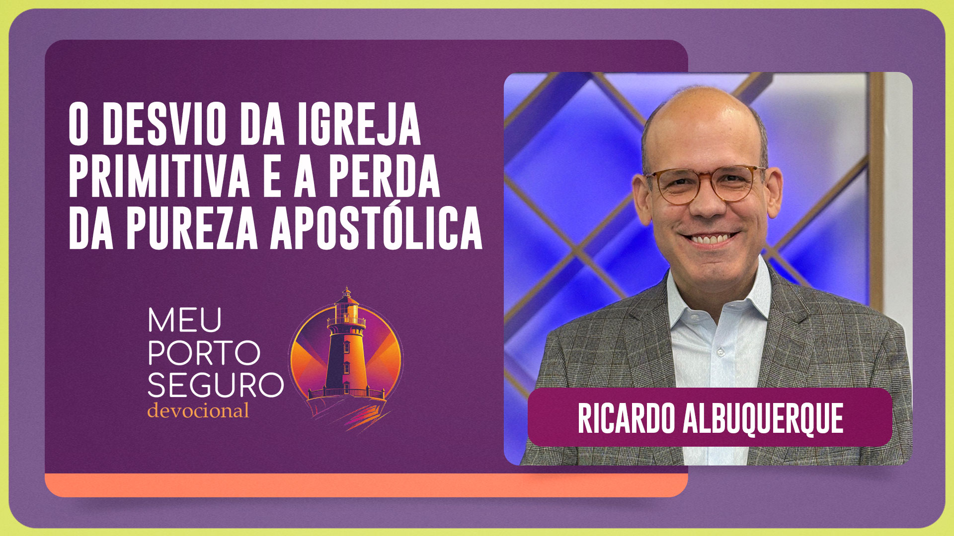 O DESVIO DA IGREJA PRIMITIVA E A PERDA DA PUREZA APOSTÓLICA | T01 | EP080