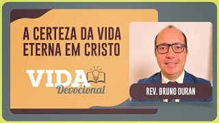 A CERTEZA DA VIDA ETERNA EM CRISTO | 28/10/2025